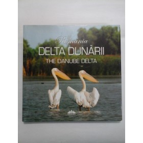  ROMANIA  DELTA  DUNARII   THE  DANUBE  DELTA   Editie  bilingva romana-engleza    Colectia Thesaurus